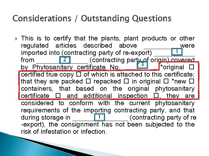 Considerations / Outstanding Questions This is to certify that the plants, plant products or