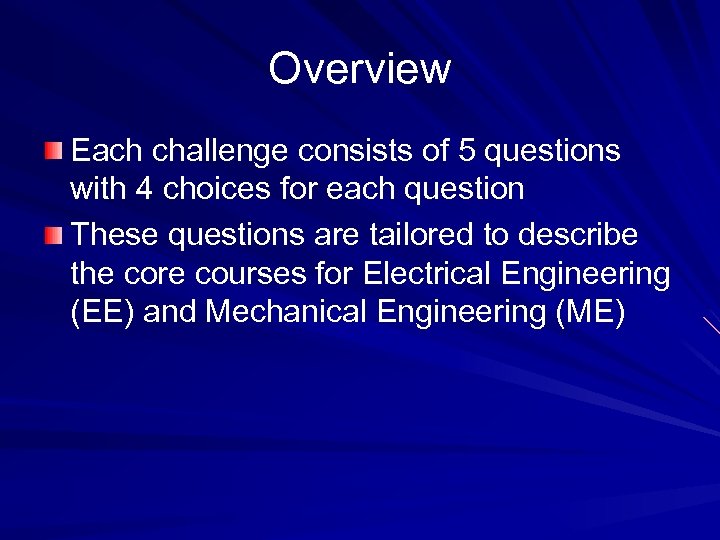 Overview Each challenge consists of 5 questions with 4 choices for each question These