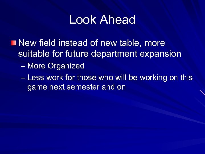 Look Ahead New field instead of new table, more suitable for future department expansion