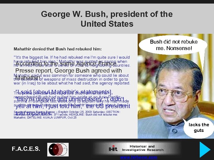 George W. Bush, president of the United States Bush did not rebuke In me.