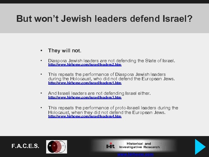 But won’t Jewish leaders defend Israel? • They will not. • Diaspora Jewish leaders
