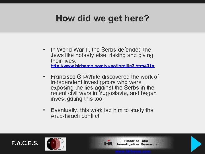 How did we get here? • In World War II, the Serbs defended the