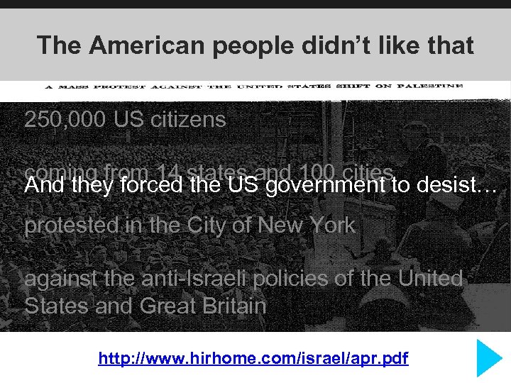 The American people didn’t like that 250, 000 US citizens coming from 14 states