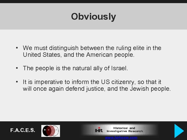 Obviously • We must distinguish between the ruling elite in the United States, and