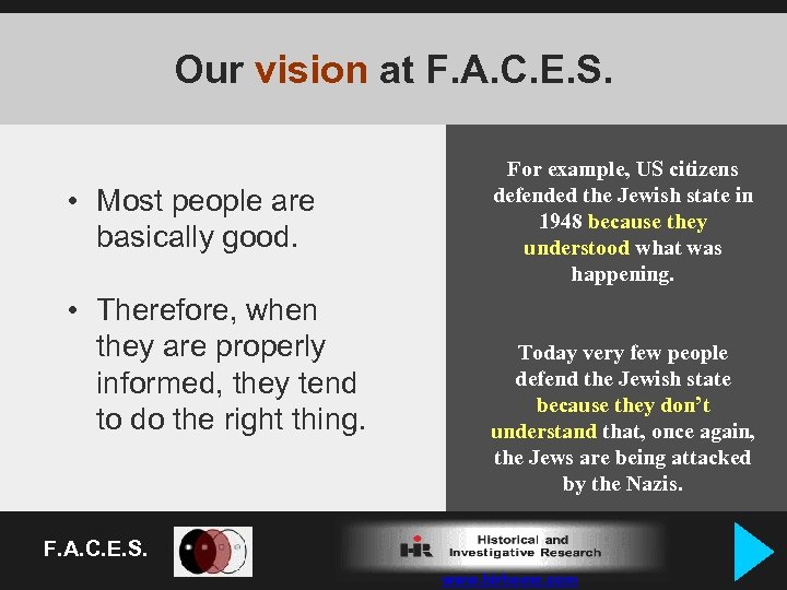 Our vision at F. A. C. E. S. • Most people are basically good.
