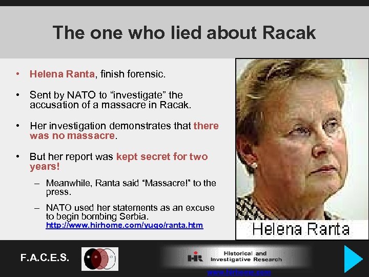 The one who lied about Racak • Helena Ranta, finish forensic. • Sent by
