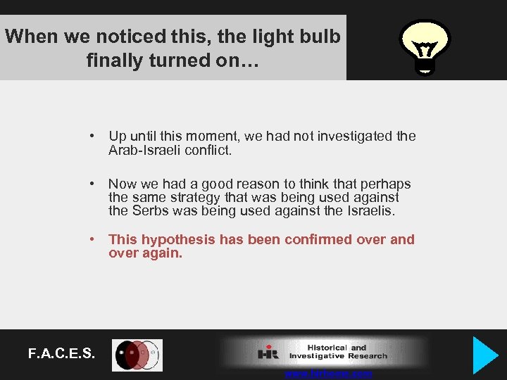 When we noticed this, the light bulb finally turned on… • Up until this