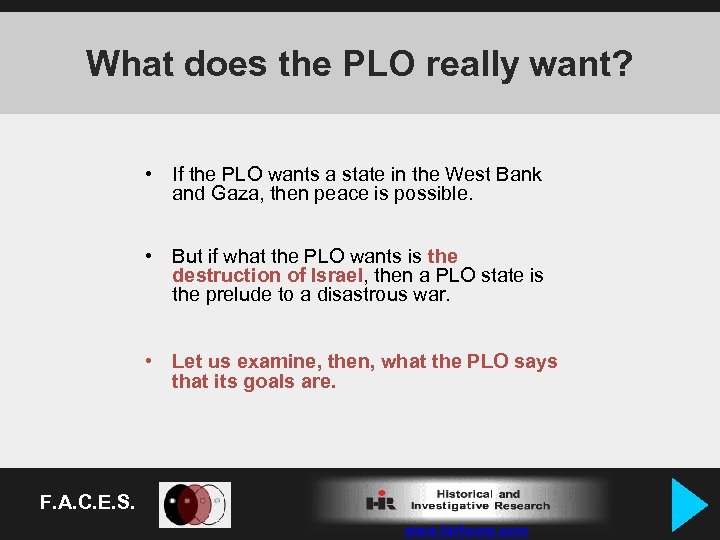 What does the PLO really want? • If the PLO wants a state in