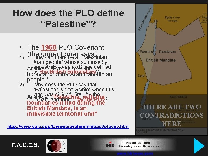 How does the PLO define “Palestine”? • The 1968 PLO Covenant 1) (the current