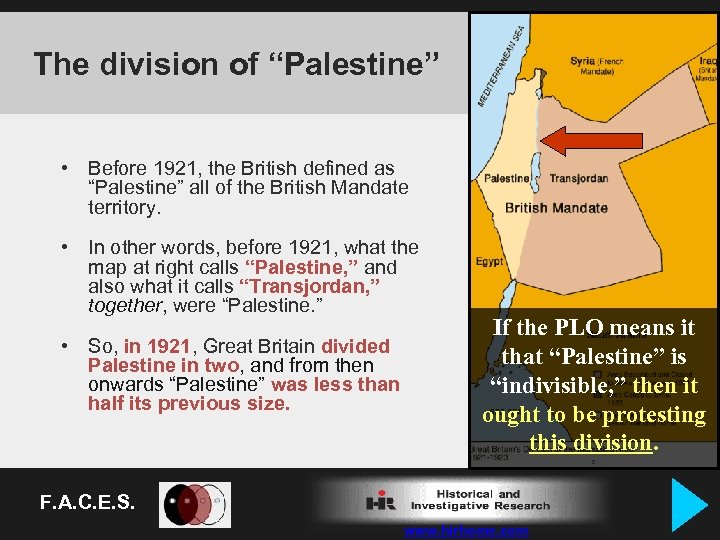 The division of “Palestine” • Before 1921, the British defined as “Palestine” all of
