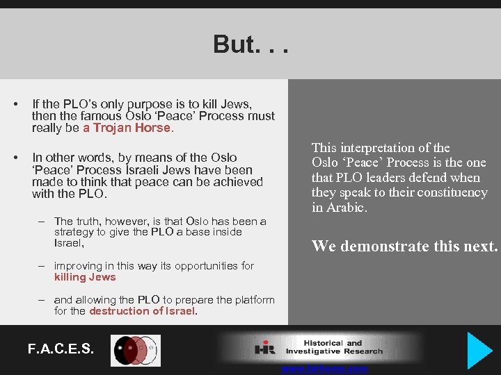 But. . . • • If the PLO’s only purpose is to kill Jews,