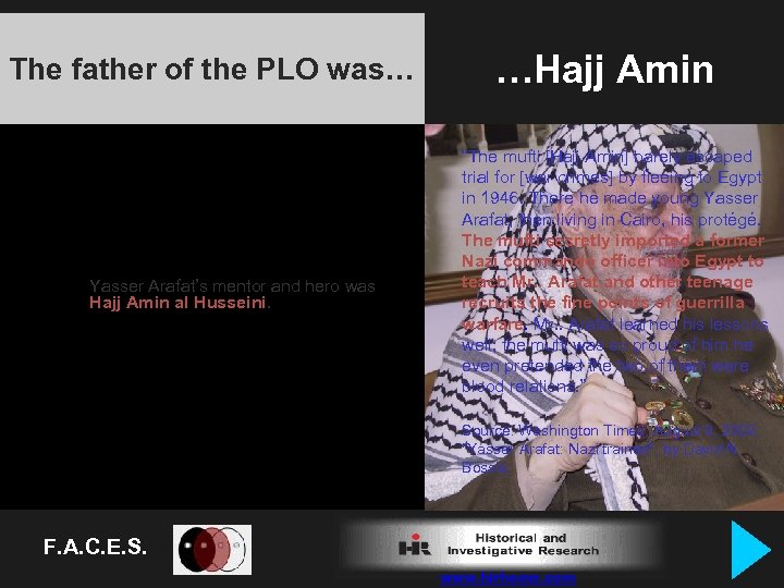 …Hajj Amin The father of the PLO was… As we’ve seen, before the World