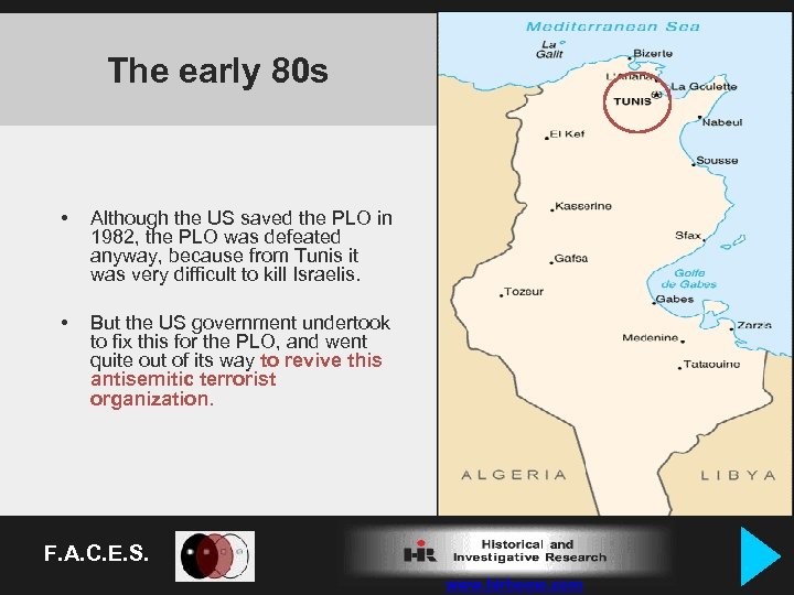 The early 80 s • Although the US saved the PLO in 1982, the
