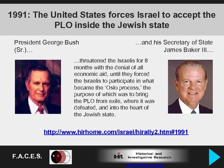 1991: The United States forces Israel to accept the PLO inside the Jewish state