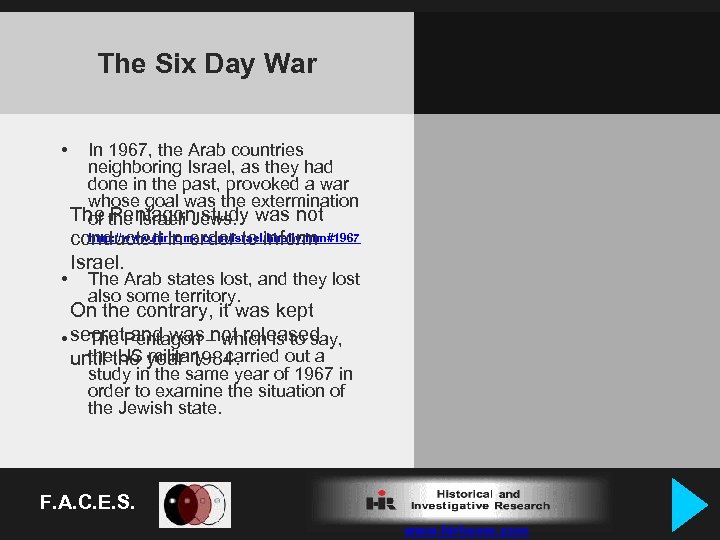 The Six Day War • • In 1967, the Arab countries neighboring Israel, as