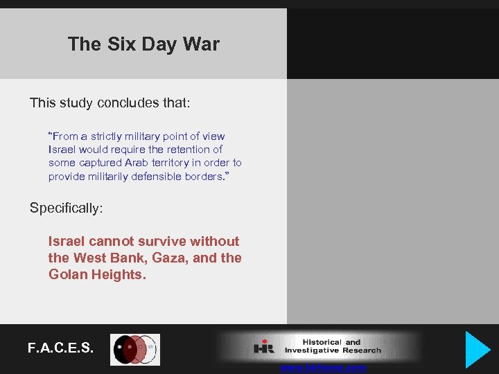 The Six Day War This study concludes that: “From a strictly military point of