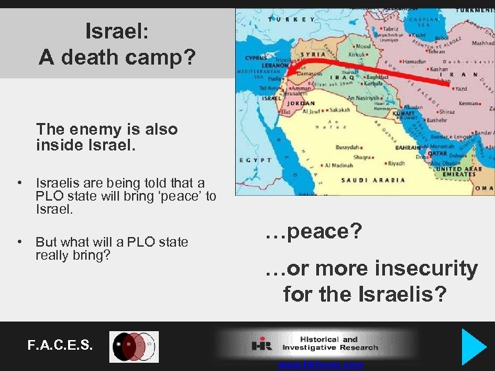 Israel: A death camp? The enemy is also inside Israel. • Israelis are being