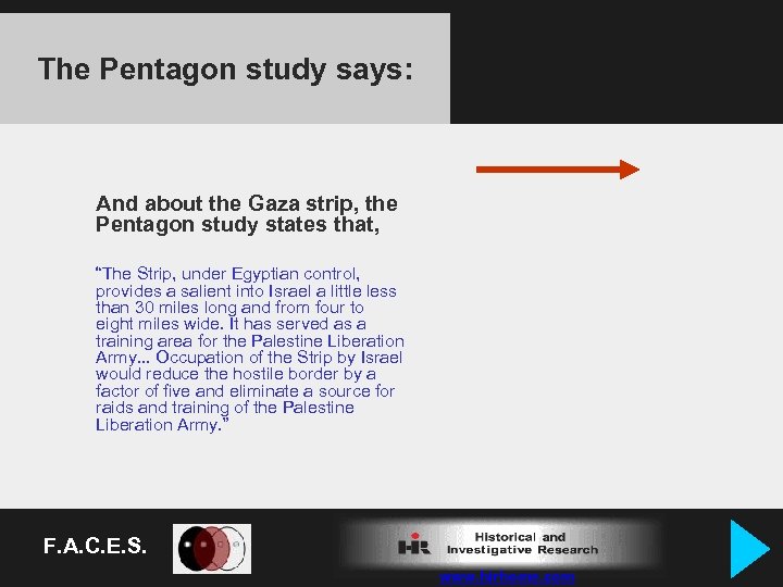 The Pentagon study says: And about the Gaza strip, the Pentagon study states that,