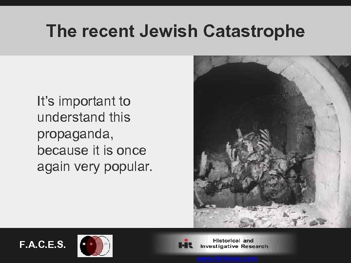 The recent Jewish Catastrophe It’s important to understand this propaganda, because it is once