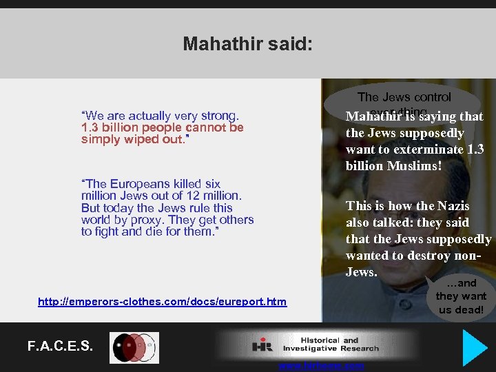 Mahathir said: The Jews control everything… Mahathir is saying that “We are actually very