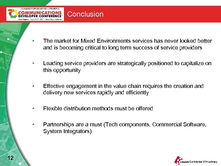 Conclusion • • Leading service providers are strategically positioned to capitalize on this opportunity