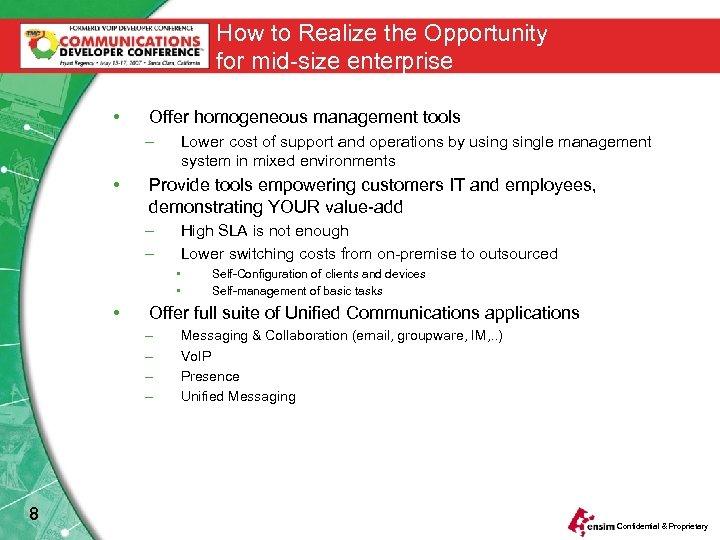 How to Realize the Opportunity for mid-size enterprise • Offer homogeneous management tools –