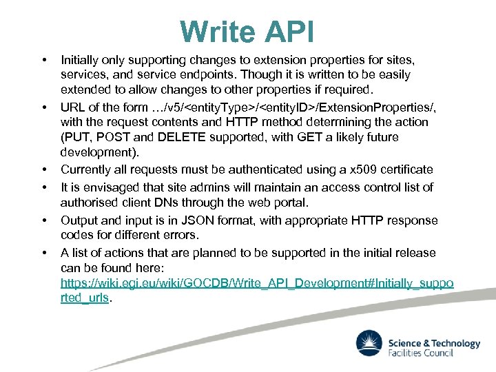 Write API • • • Initially only supporting changes to extension properties for sites,
