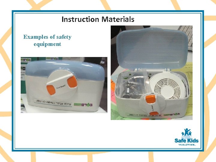 Instruction Materials Examples of safety equipment 