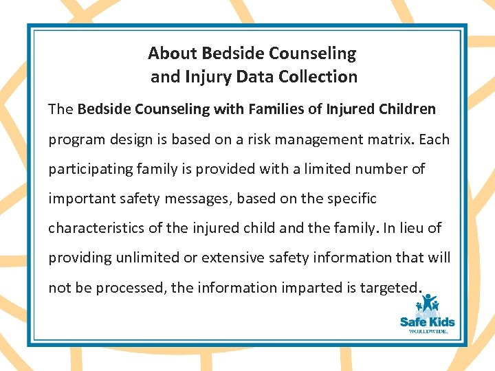 About Bedside Counseling and Injury Data Collection The Bedside Counseling with Families of Injured