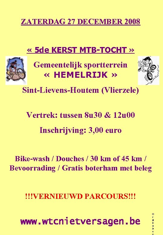 ZATERDAG 27 DECEMBER 2008 « 5 de KERST MTB-TOCHT » Gemeentelijk sportterrein « HEMELRIJK