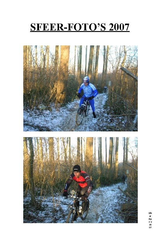 SFEER-FOTO’S 2007 Sfe er fot o’s 20 07 