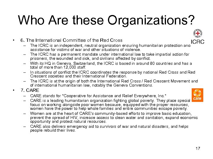 Who Are these Organizations? • 6. The International Committee of the Red Cross –