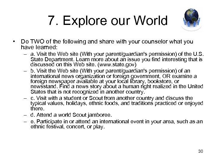 7. Explore our World • Do TWO of the following and share with your