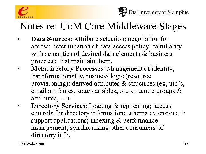 Notes re: Uo. M Core Middleware Stages • • • Data Sources: Attribute selection;