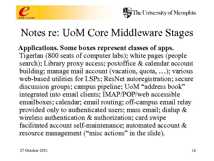 Notes re: Uo. M Core Middleware Stages Applications. Some boxes represent classes of apps.