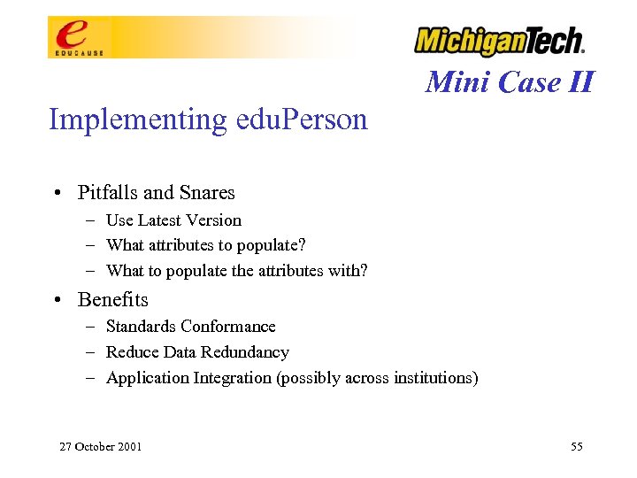 Mini Case II Implementing edu. Person • Pitfalls and Snares – Use Latest Version