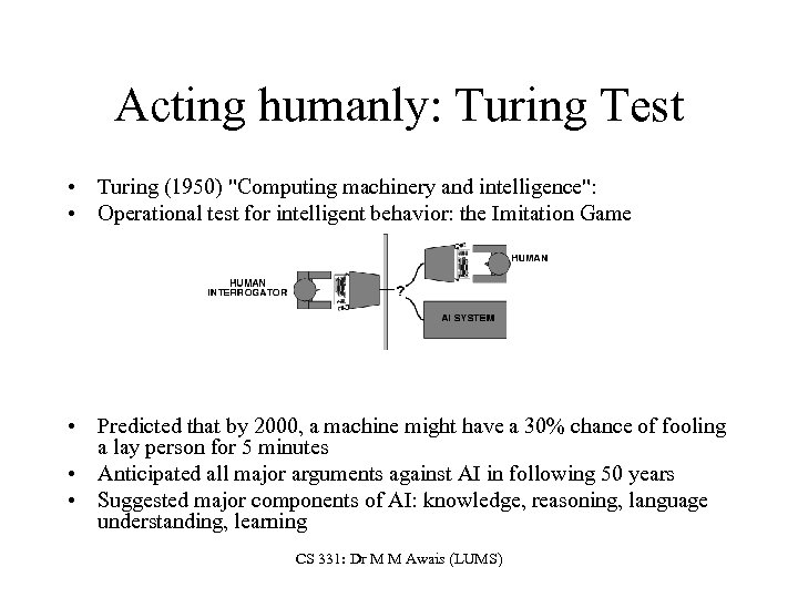 Acting humanly: Turing Test • Turing (1950) 