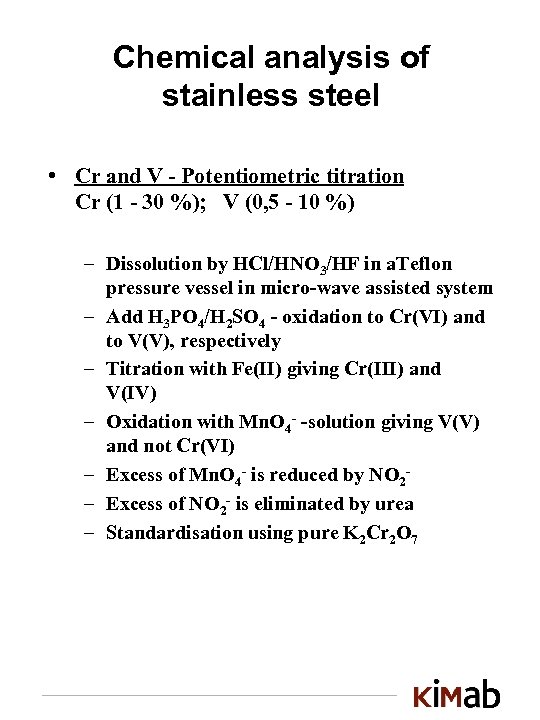 Chemical analysis of stainless steel • Cr and V - Potentiometric titration Cr (1