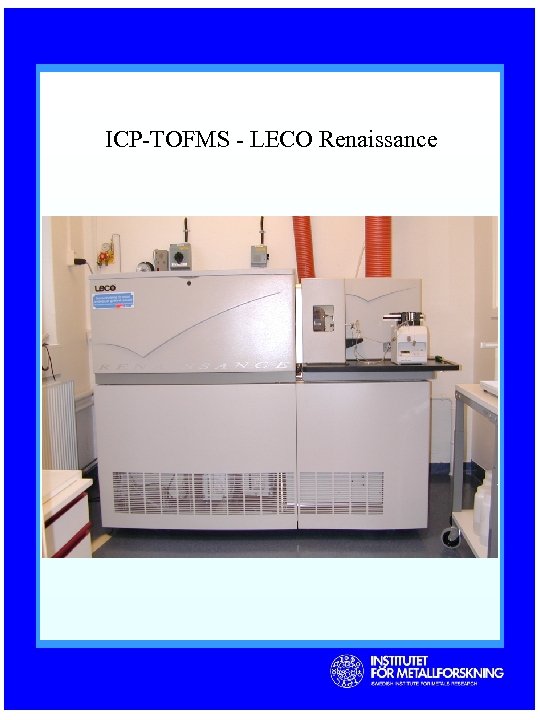 ICP-TOFMS - LECO Renaissance 