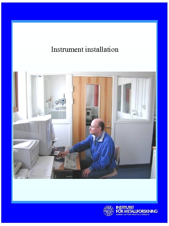 Instrument installation 