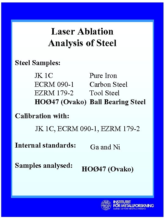 Laser Ablation Analysis of Steel Samples: JK 1 C ECRM 090 -1 EZRM 179