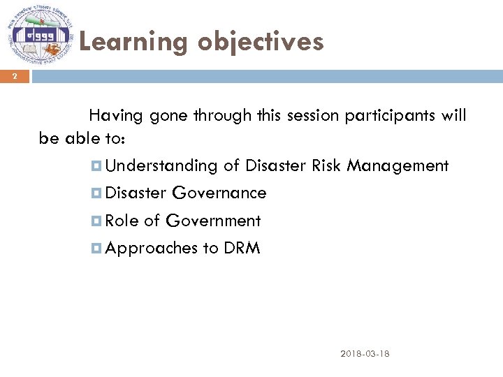 Learning objectives 2 Having gone through this session participants will be able to: Understanding