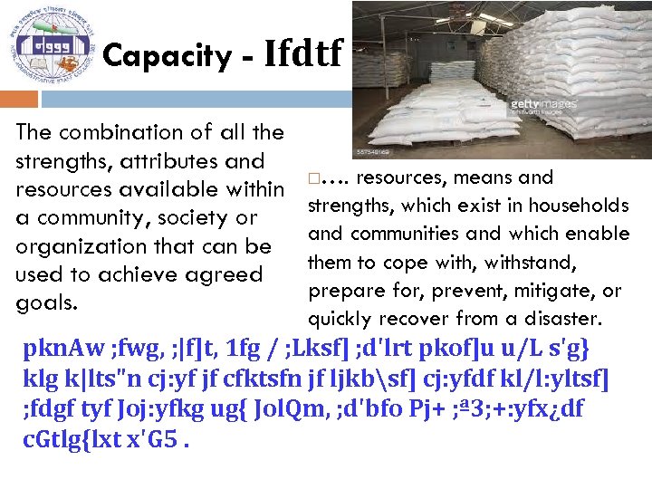 Capacity - Ifdtf The combination of all the strengths, attributes and resources available within