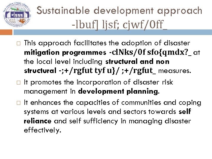 Sustainable development approach -lbuf] ljsf; cjwf/0 ff_ This approach facilitates the adoption of disaster
