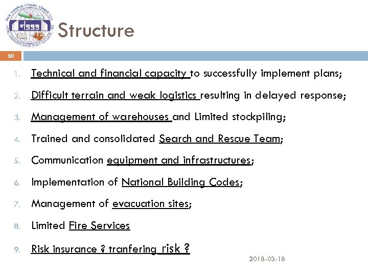 Structure 50 1. Technical and financial capacity to successfully implement plans; 2. Difficult terrain