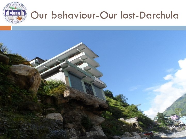 Our behaviour-Our lost-Darchula 