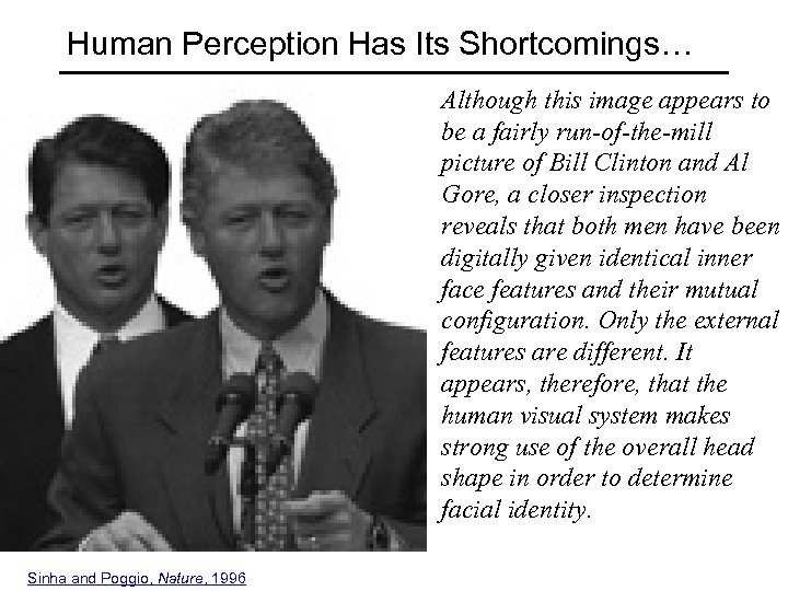 Human Perception Has Its Shortcomings… Although this image appears to be a fairly run-of-the-mill