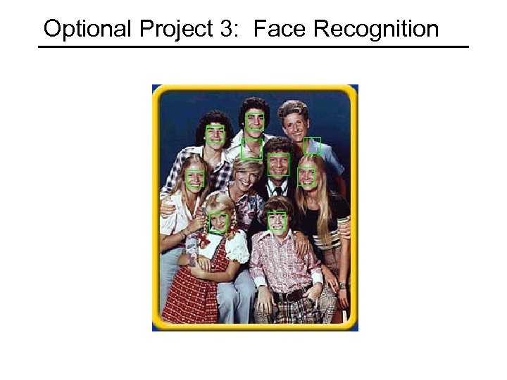 Optional Project 3: Face Recognition 