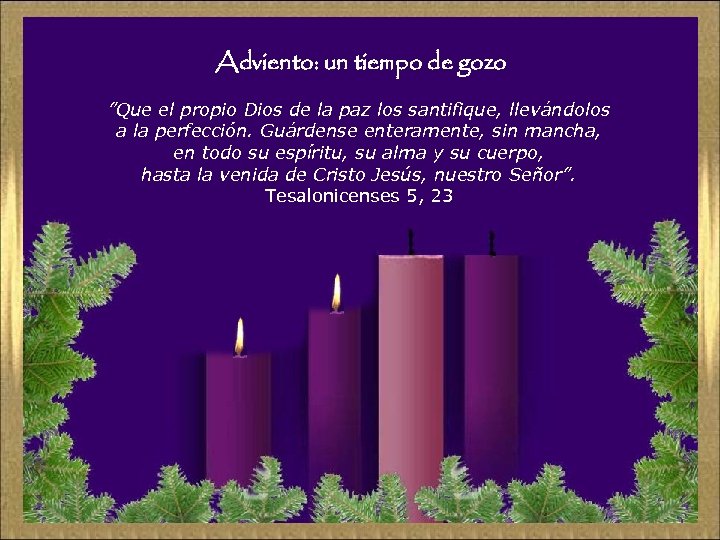 Adviento: un tiempo de gozo ”Que el propio Dios de la paz los santifique,