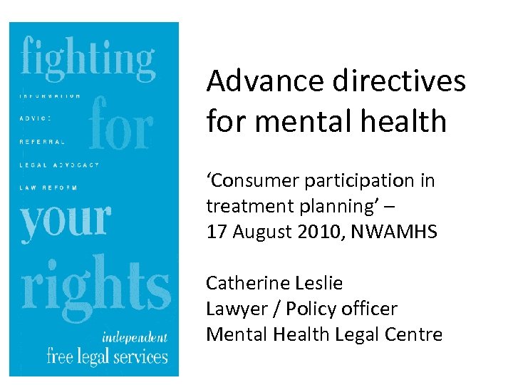 Advance directives for mental health ‘Consumer participation in treatment planning’ – 17 August 2010,